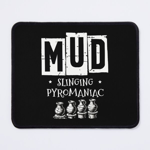Item preview, Mud Slinging Pyromaniac Clay Potter Kiln Pot Making Pottery designed and sold by TommieJune.