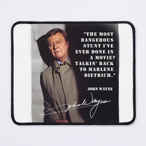 Item preview, John Wayne quote "Marlene Dietrich" designed and sold by RalfDavid74.