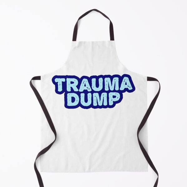Item preview, Trauma Dump, Blue Outline Gritty designed and sold by Memes N Lore .