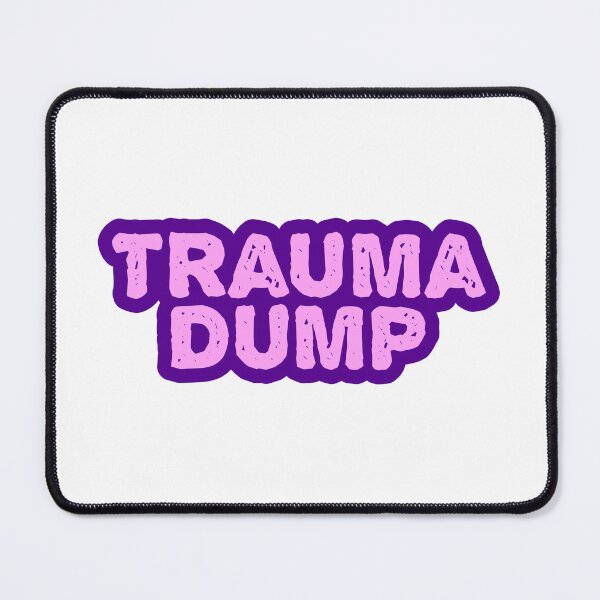Item preview, Trauma Dump, Pink and Purple Outline Gritty designed and sold by Memes N Lore .