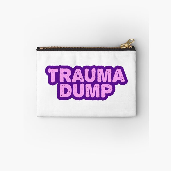 Item preview, Trauma Dump, Pink and Purple Outline Gritty designed and sold by Memes N Lore .