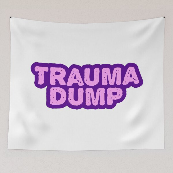 Item preview, Trauma Dump, Pink and Purple Outline Gritty designed and sold by Memes N Lore .