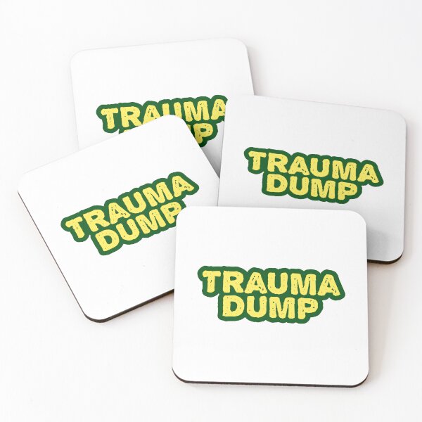Item preview, Trauma Dump, Green Outline Gritty designed and sold by Memes N Lore .