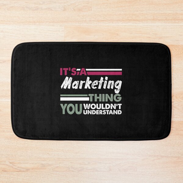 Item preview, It’s A Marketing Thing You Wouldn’t Understand designed and sold by ehvyogobf1.