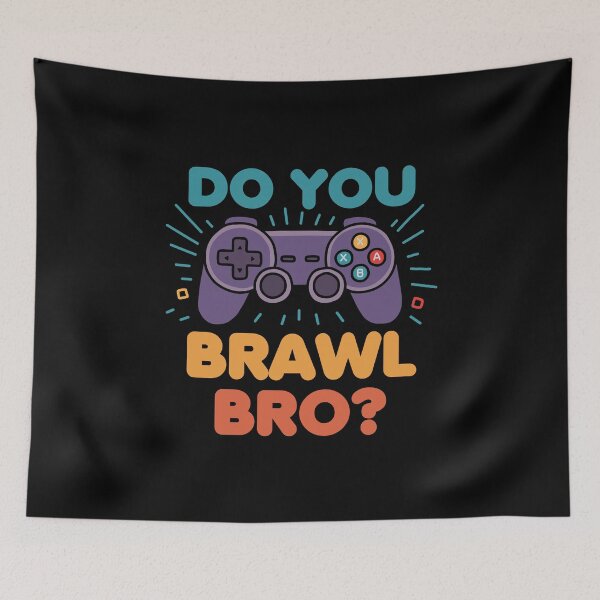 Item preview, Do You Brawl Bro Gamer designed and sold by NQArtist.
