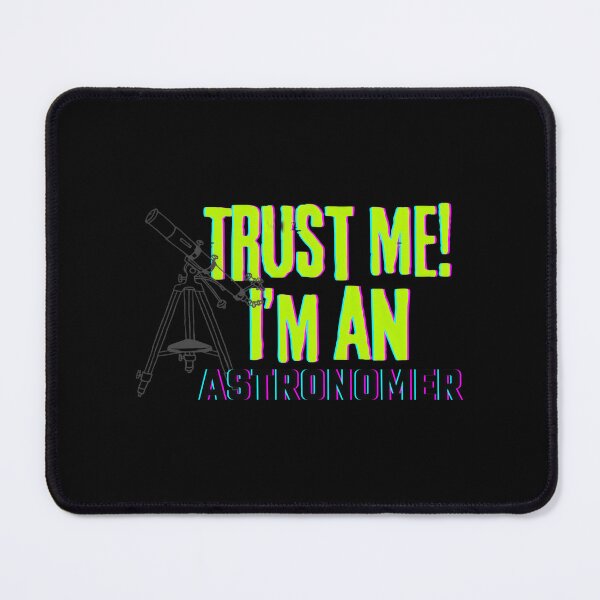 Item preview, Professions – Trust Me I’m An Astronomer designed and sold by ehvyogobf1.