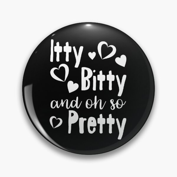 Item preview, Itty Bitty and Oh So Pretty! designed and sold by Persnicketee.