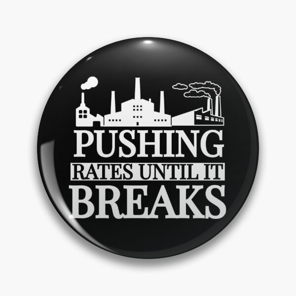Item preview, Pushing Rates Until It Breaks – Plant Operator designed and sold by dobvztfnf41.