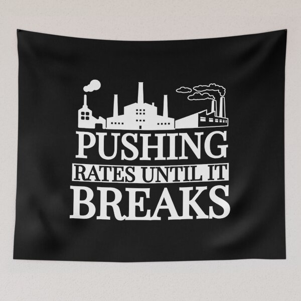 Item preview, Pushing Rates Until It Breaks – Plant Operator designed and sold by dobvztfnf41.