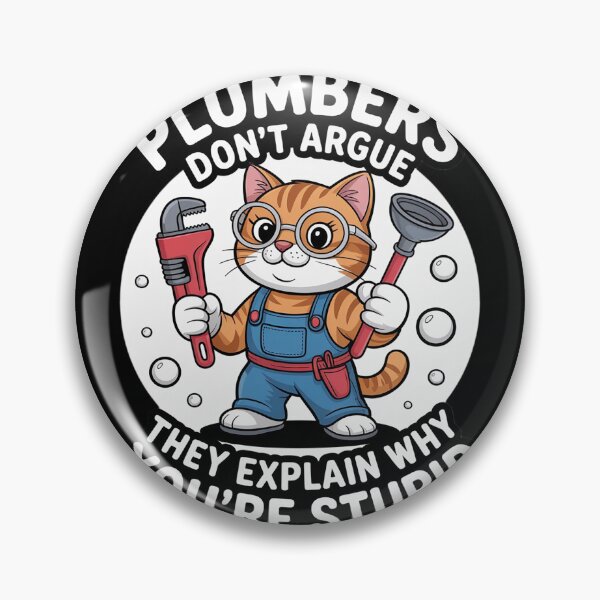 Item preview, Plumber Cat Saying Don’t Argue Dad Plumbing designed and sold by FluoroWave.