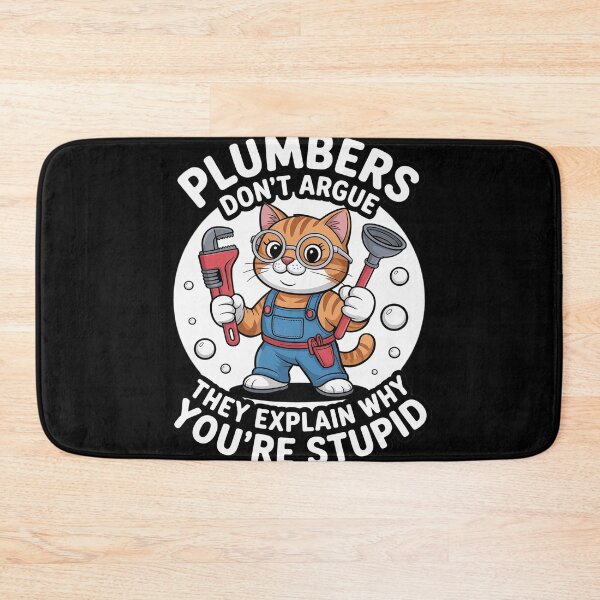 Item preview, Plumber Cat Saying Don’t Argue Dad Plumbing designed and sold by FluoroWave.