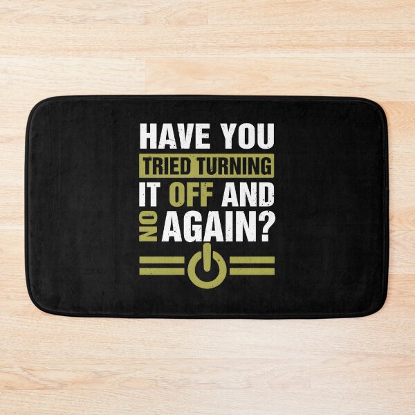 Item preview, Have You Tried Turning It Off And On Again designed and sold by dobvztfnf41.