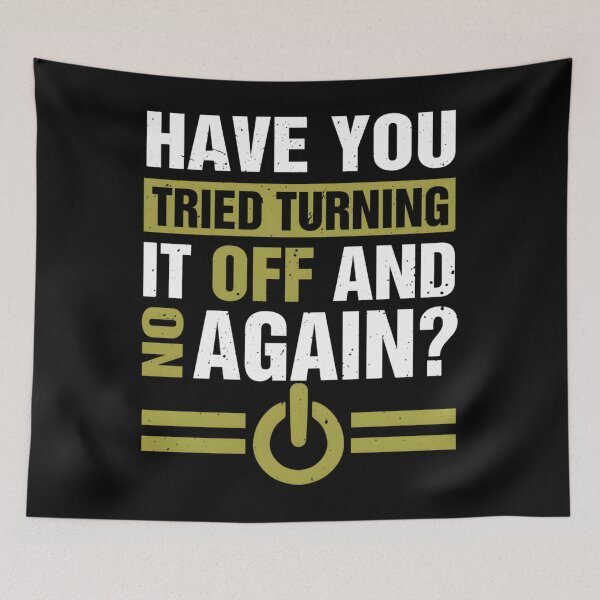 Item preview, Have You Tried Turning It Off And On Again designed and sold by dobvztfnf41.