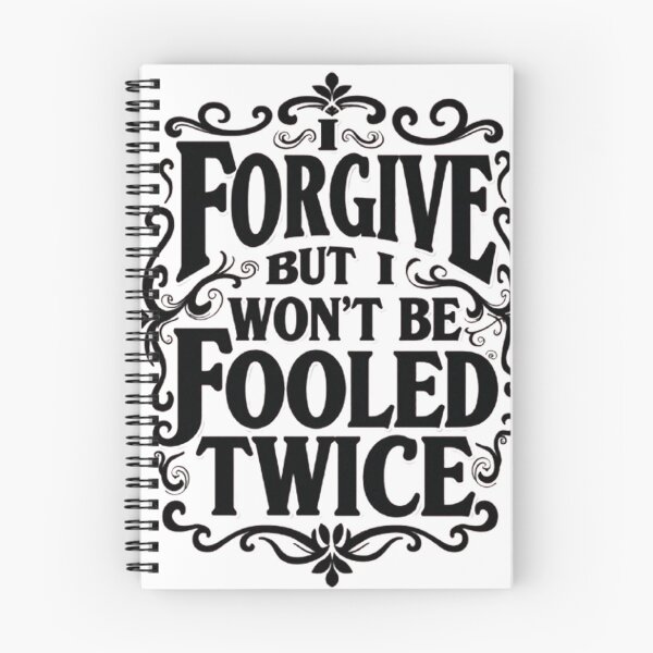 Item preview, I FORGIVE YOU BUT I WON'T BE FOOLED TWICE designed and sold by Techtricksgh.