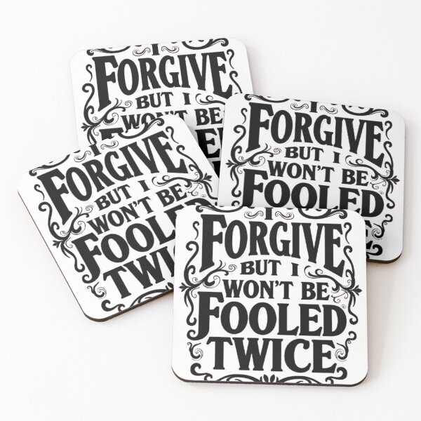 Item preview, I FORGIVE YOU BUT I WON'T BE FOOLED TWICE designed and sold by Techtricksgh.