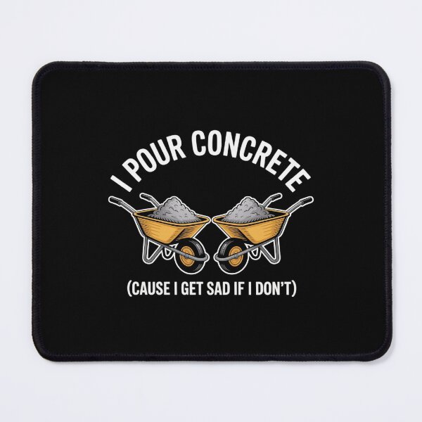 Item preview, Pour Concrete Funny Builder for Construction Workers designed and sold by Shannon Bosley.