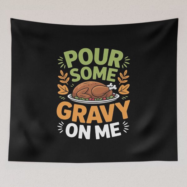 Item preview, Pour Some Gravy On Me Turkey Thankful Thanksgiving Autumn designed and sold by Shannon Bosley.