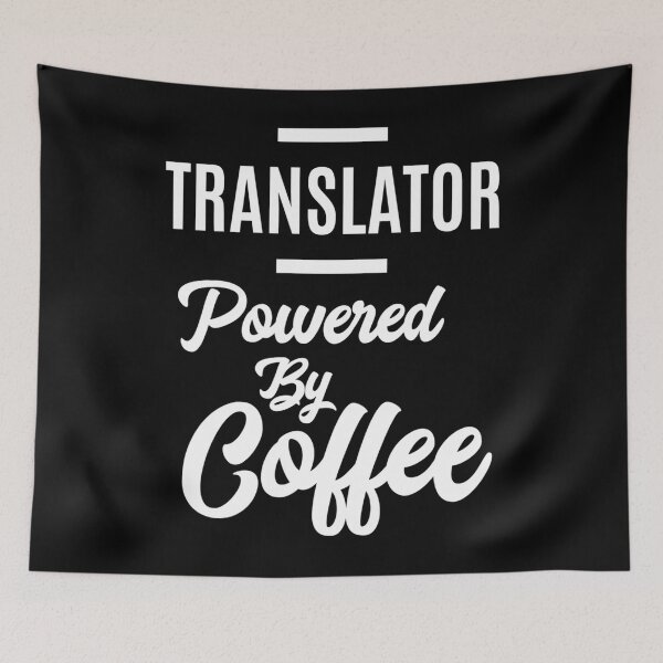 Item preview, Translator Job Title Translator Powered By Coffee Gift designed and sold by dobvztfnf41.