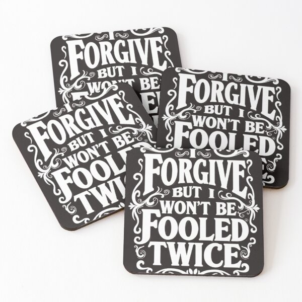 Item preview, I FORGIVE YOU BUT I WON'T BE FOOLED TWICE (WHITE) designed and sold by Techtricksgh.