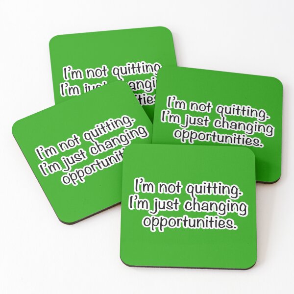 Item preview, I’m not quitting I’m just changing opportunities, green background designed and sold by mntimg.