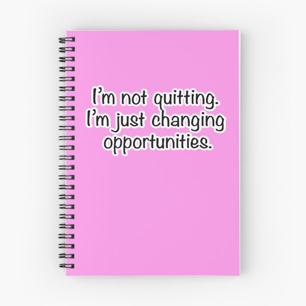 Item preview, I’m not quitting I’m just changing opportunities, pink background designed and sold by mntimg.
