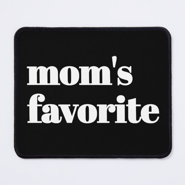 Item preview, Mom's Favorite text designed and sold by vibeno1.