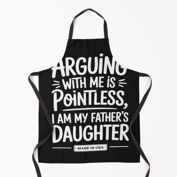 Item preview, arguing with me is pointless i am my fathers daughter designed and sold by Eskomeranola.