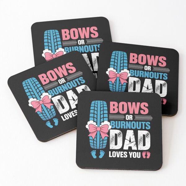 Item preview, Burnouts Or Bows Your Dad Loves You Gender Reveal designed and sold by VENOM0RIOT.