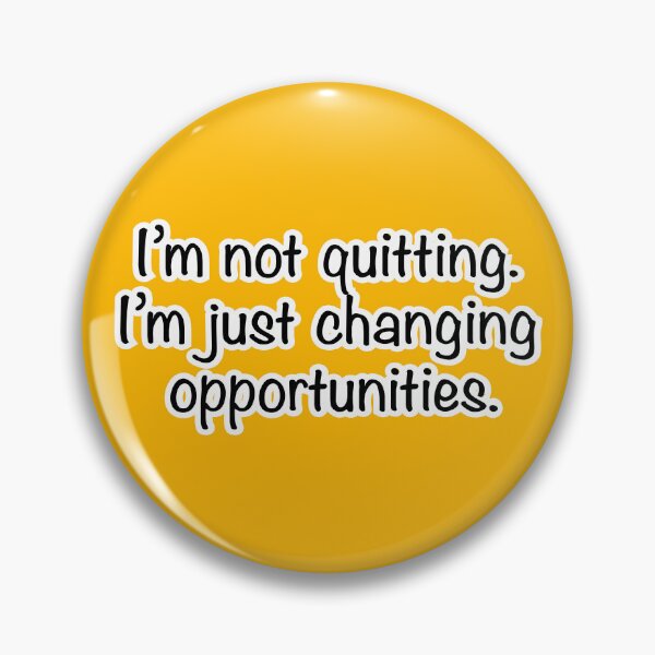 Item preview, I’m not quitting I’m just changing opportunities, orange background designed and sold by mntimg.