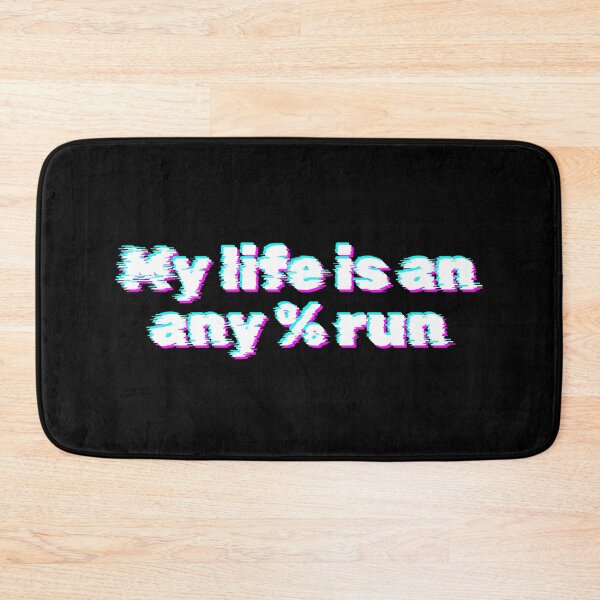 Item preview, Glitch Speedrun Quote – My Life Is an Any% Run designed and sold by PHRASEandSTYLE.