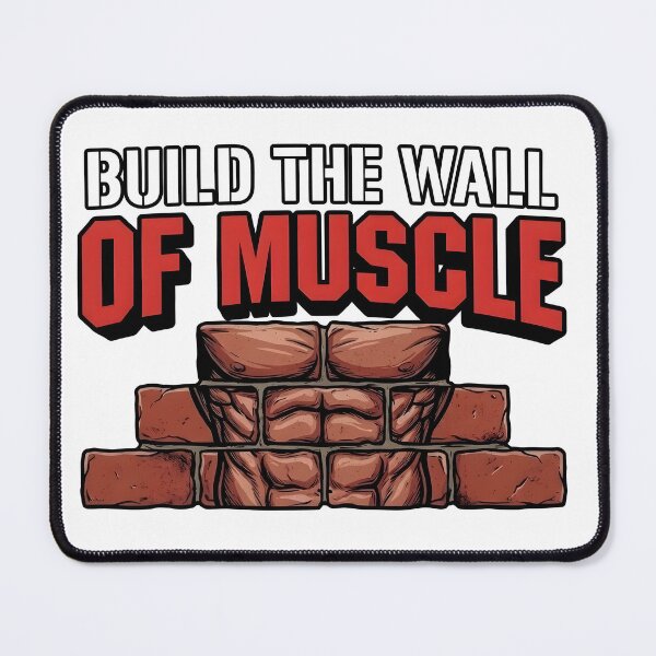 Item preview, Build the Wall of Muscle – Funny Political Gym T-Shirt designed and sold by jaysapsales.