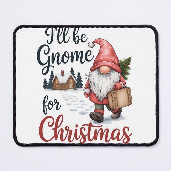 Item preview, I’ll Be Gnome for Christmas Cute Gnome designed and sold by MyFishka.
