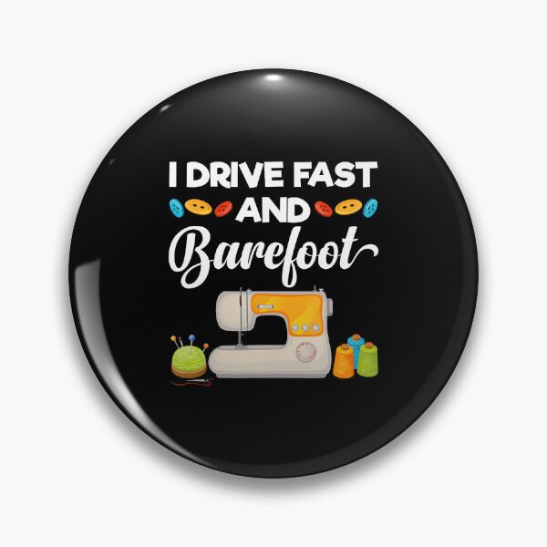 Item preview, Funny Knitting Lover Quilting I Drive Fast And Barefoot designed and sold by JaimeTrudie.
