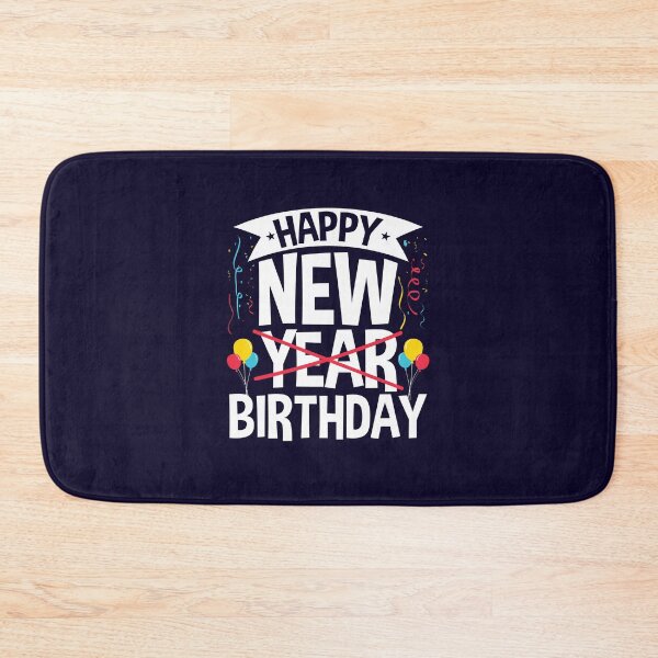 Item preview, Happy New Birthday Born On New Year's Day designed and sold by jaygo.