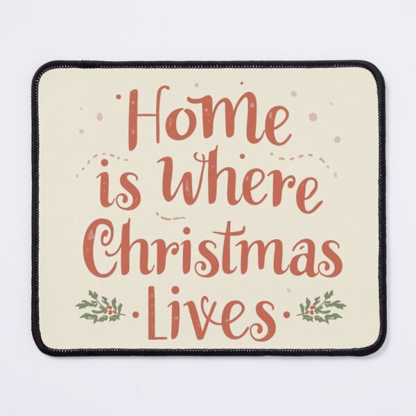 Item preview, Home Is Where Christmas Lives – Cozy Christmas Quote designed and sold by Irene Catchmind.