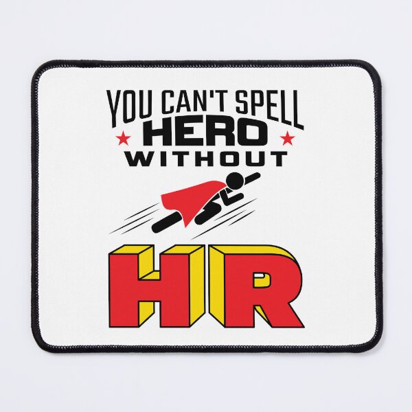 Item preview, You Can't Spell Hero Without HR Funny Human Resources designed and sold by jaygo.
