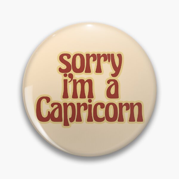 Item preview, Sorry, I'm a Capricorn designed and sold by YChangShop.