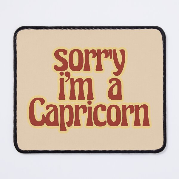 Item preview, Sorry, I'm a Capricorn designed and sold by YChangShop.
