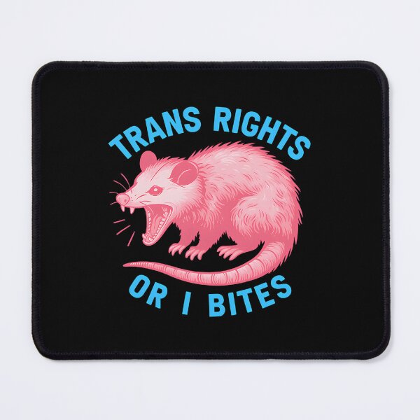 Item preview, Trans Rights Or I Bites Funny Possum Support Feminist Lgbtq designed and sold by TYLERLOVGREN.