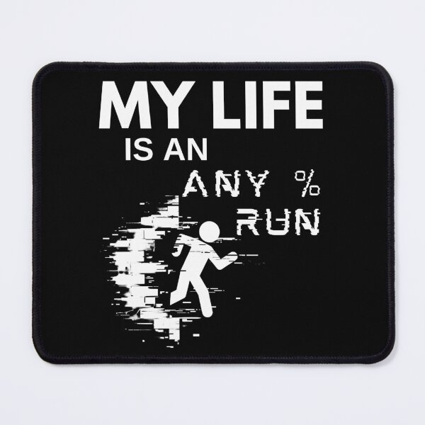 Item preview, My Life Is an Any% Run – Distorted Runner Graphic for Speedrunners designed and sold by PHRASEandSTYLE.