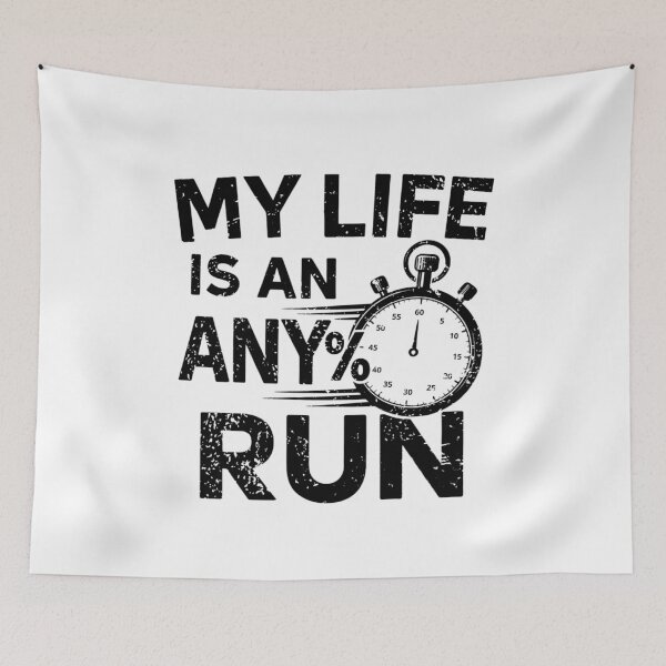 Item preview, My Life Is an Any% Run – Stopwatch Speedrunner Graphic designed and sold by PHRASEandSTYLE.