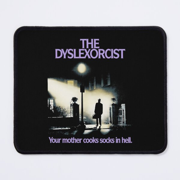 Item preview, The Dyslexorcist designed and sold by TYLERLOVGREN.