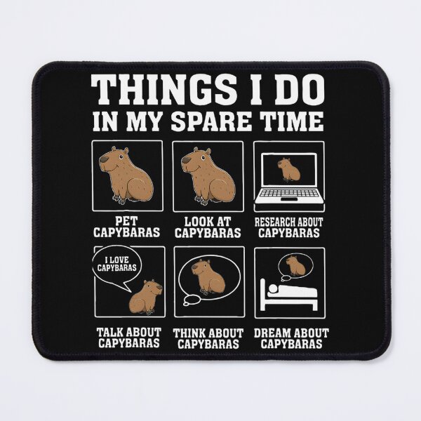 Item preview, Things I Do In My Spare Time – Capybara designed and sold by hbtmotrq75.