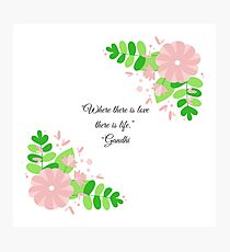 Gandhi Quote with Floral Photographic Print