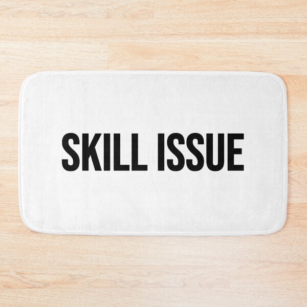 Item preview, Skill Issue, Internet Memes designed and sold by Memes N Lore .