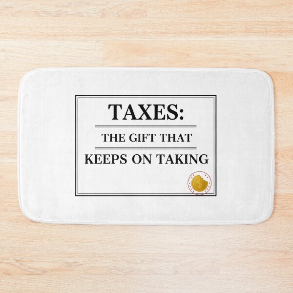 Item preview, Funny Taxes Gift That Keeps On Taking designed and sold by FiscalFashions.