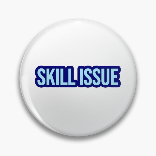 Item preview, Skill Issue, Blue Outline Internet Memes designed and sold by Memes N Lore .
