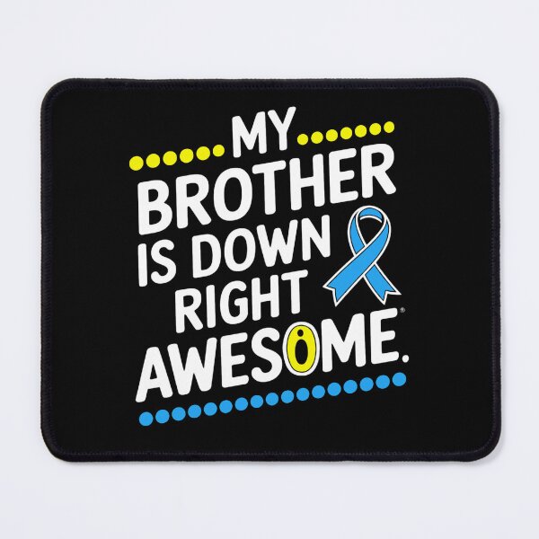 Item preview, My Brother Is Down Right Perfect Down Syndrome Awareness designed and sold by TiredPack.