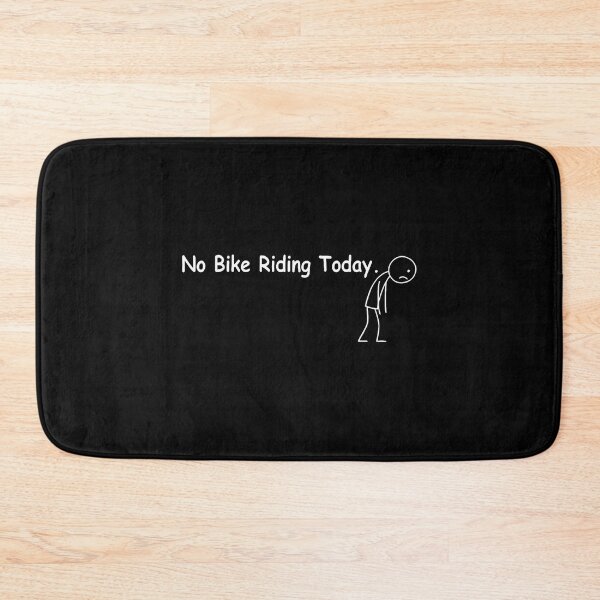 Item preview, No Bike Riding Today Funny Bikers designed and sold by vaharisanic.