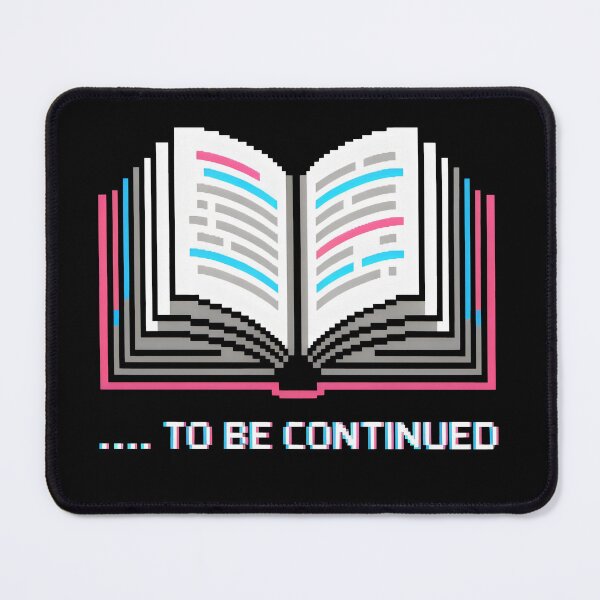 Item preview, To Be Continued Pixel Book Design with Glitch Text and Retro Digital Aesthetic designed and sold by SplashTastic.